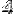 4